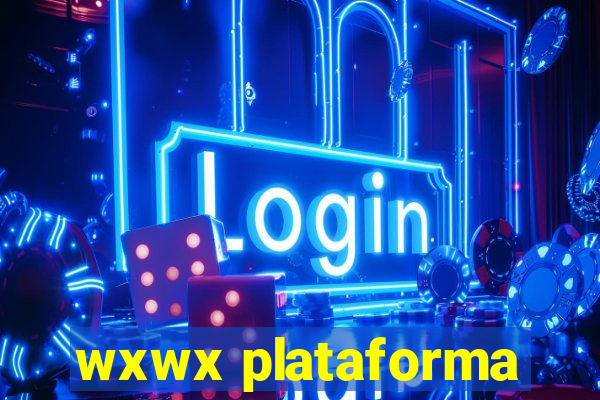 wxwx plataforma